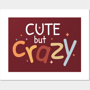 Cute but crazy text design Posters and Art